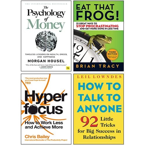 The Psychology of Money, Hyperfocus, Eat That Frog!, How to Talk to Anyone 4 Books Collection Set