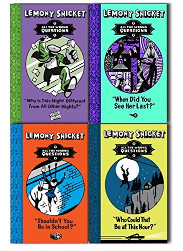 Lemony Snicket All The Wrong Questions 4 Books Collection Pack Set inc Who Could That Be At This Hour?, When Did You See Her Last?, Shouldn't You be in School?, Why Is This Night Different