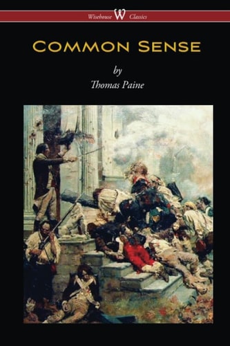 Common Sense (Wisehouse Classics Edition)