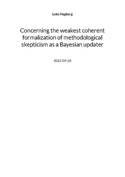 Concerning the weakest coherent formalization of methodological skepticism as a Bayesian updater