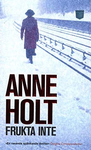 Frukta inte (av Anne Holt) [Imported] [Paperback] (Swedish) (Yngvar Stubo och Inger Johanne Vik, del