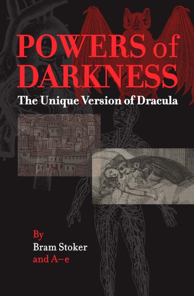 Powers of Darkness: The Unique Version of Dracula