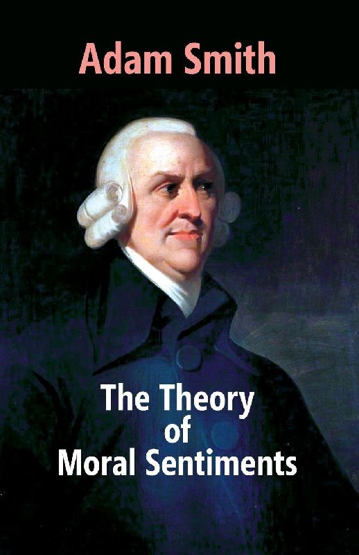 The Theory Of Moral Sentiments