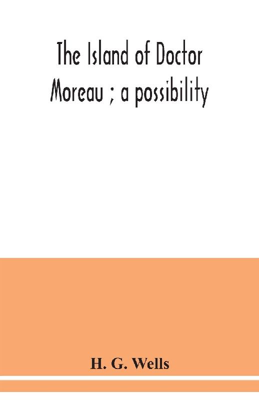The island of Doctor Moreau ; a possibility