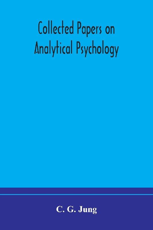 Collected Papers On Analytical Psychology