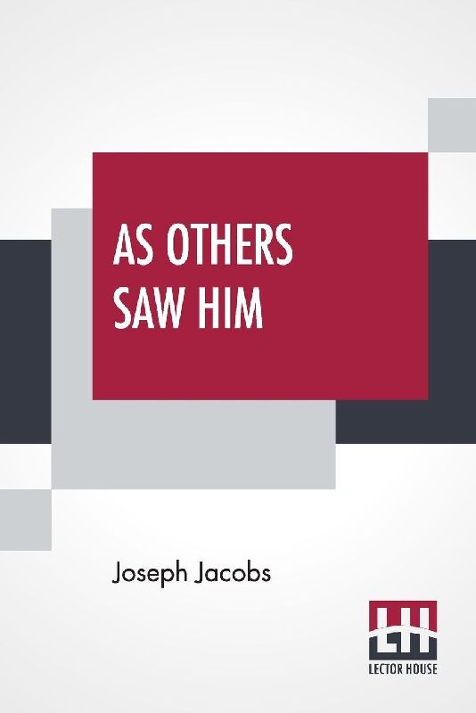 As Others Saw Him