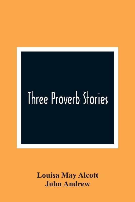 Three Proverb Stories