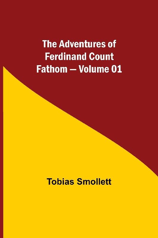 The Adventures of Ferdinand Count Fathom - Volume 01