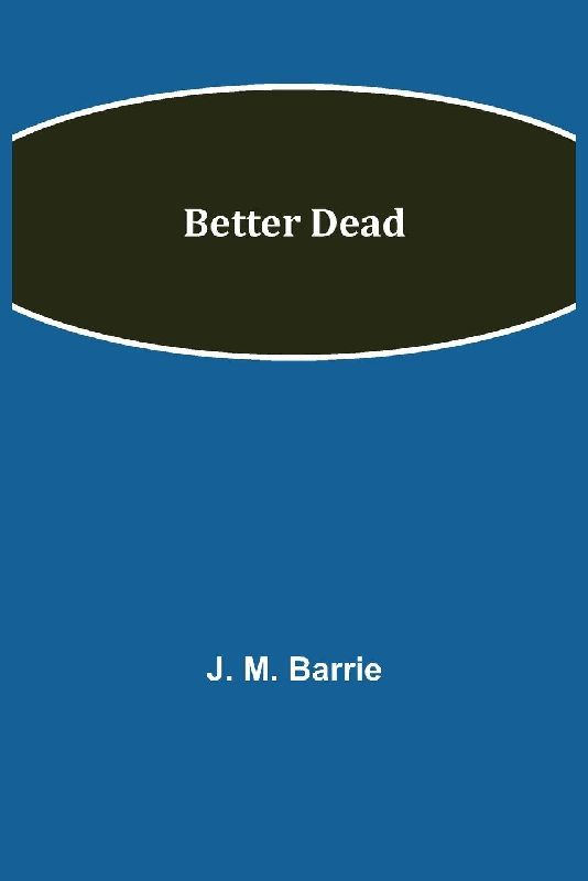 Better Dead