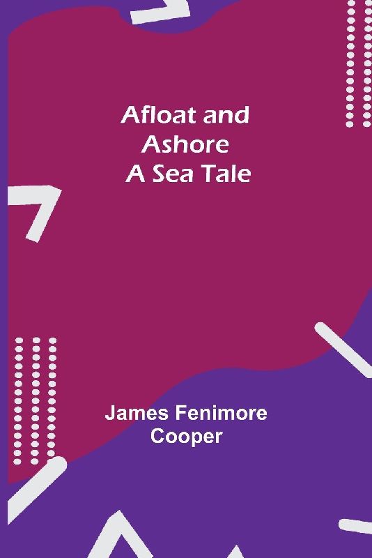 Afloat And Ashore
