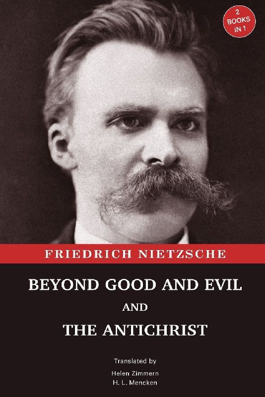 Beyond Good and Evil and The Antichrist