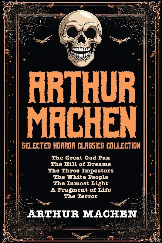 Arthur Machen Selected Horror Classics Collection