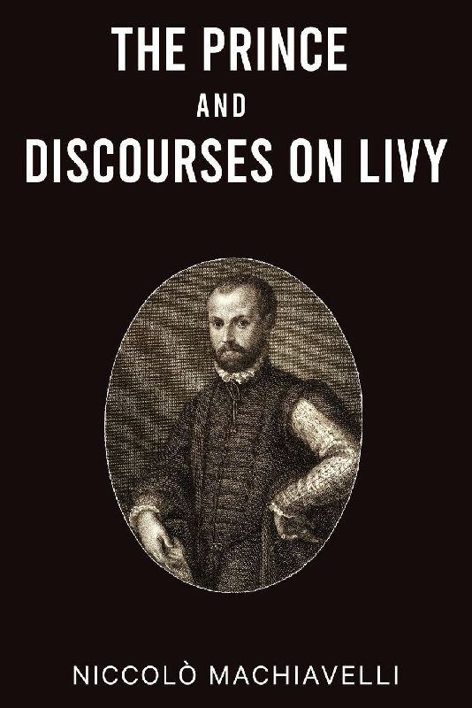 The Prince and Discourses on Livy