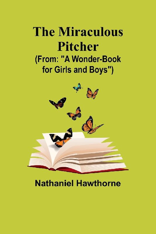 The Miraculous Pitcher; (From