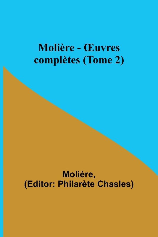 Molière - ¿uvres complètes (Tome 2)