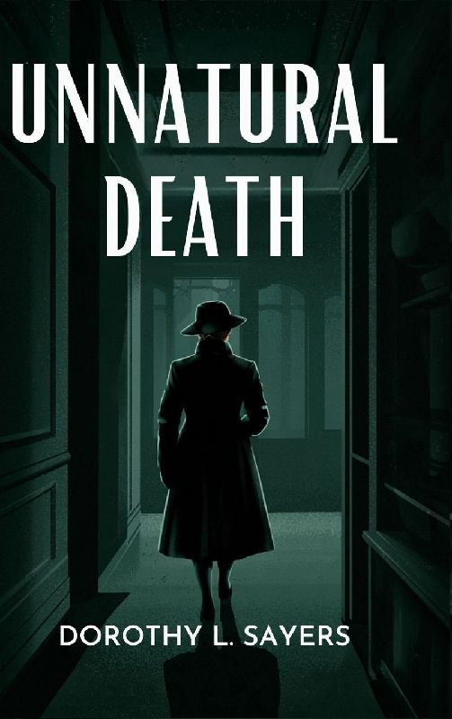 Unnatural Death (Lord Peter Wimsey, #3)