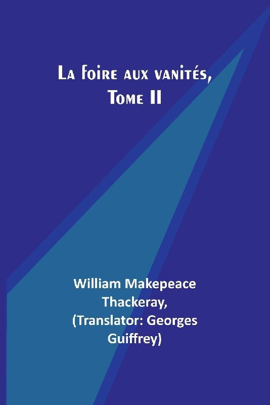 La foire aux vanités, Tome II