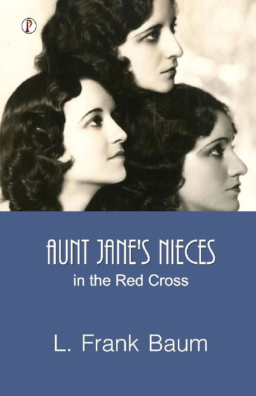 Aunt Jane's Nieces in the Red Cross