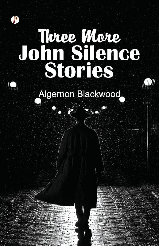 Three More John Silence Stories