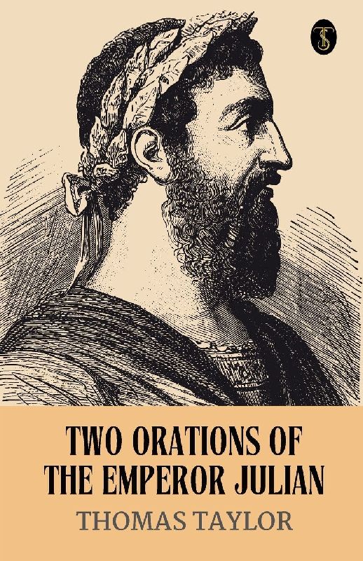 Two Orations Of The Emperor Julian