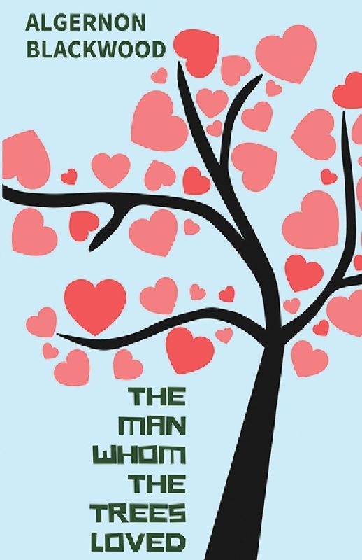 The Man Whom the Trees Loved