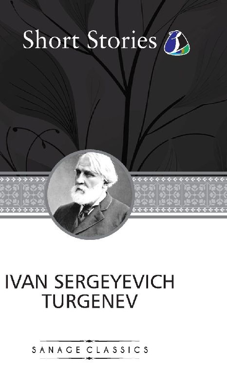 The Greatest Short Stories of Ivan Turgenev (Deluxe Hardcover Book) - (An Unhappy Girl, The Jew, Three Portraits, The Dog, The District Doctor & Enough)