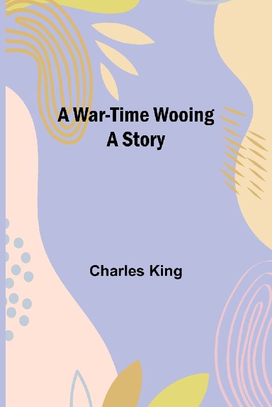 A War-Time Wooing