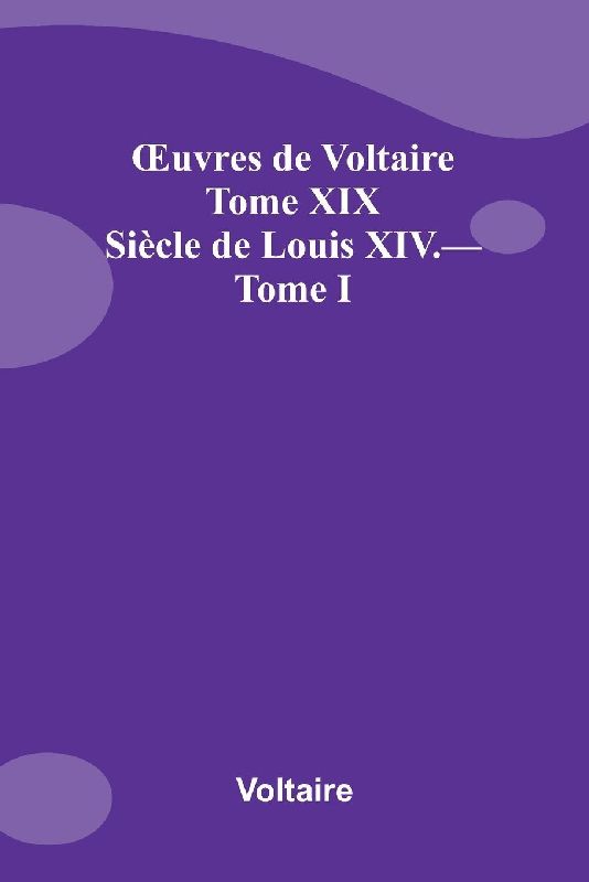uvres de Voltaire Tome XIX