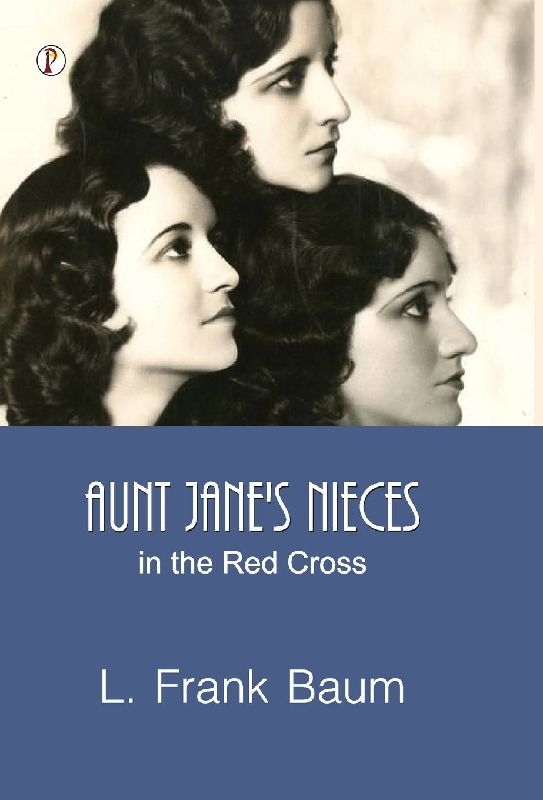 Aunt Jane's Nieces in the Red Cross