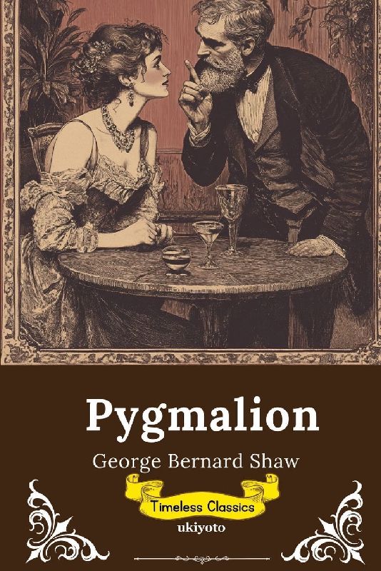 Pygmalion | Timeless Classics