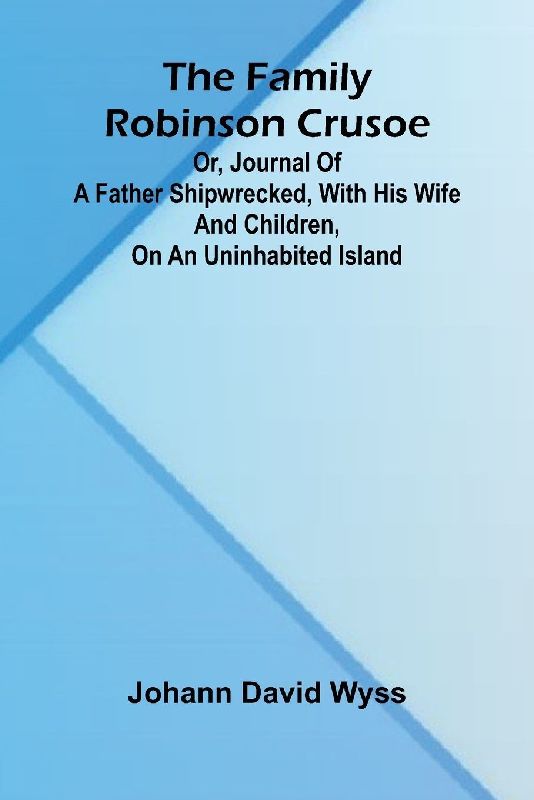 The family Robinson Crusoe