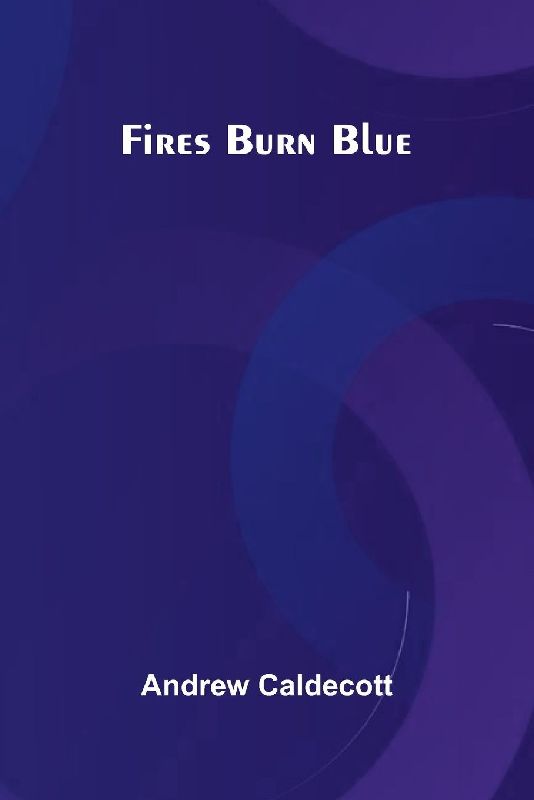 Fires Burn Blue