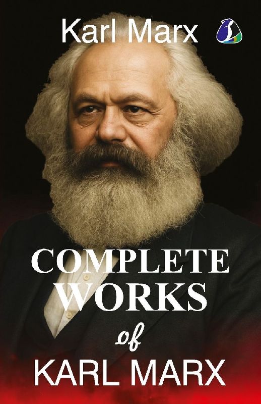 Complete Works of Karl Marx