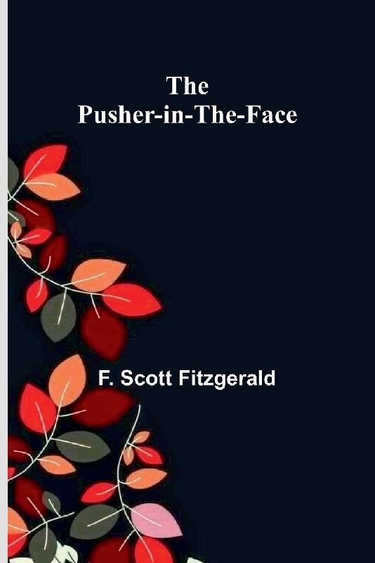 The Pusher-in-the-Face