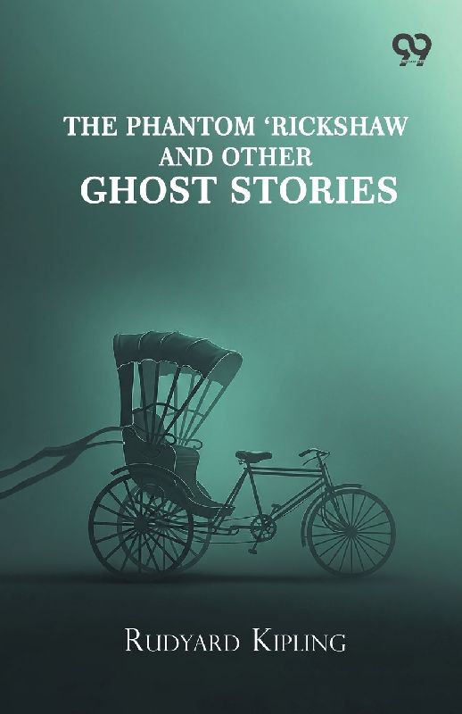 The Phantom 'Rickshaw And Other Ghost Stories