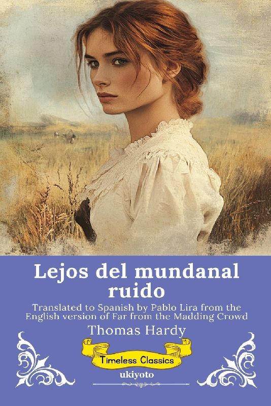 Lejos del mundanal ruido | Spanish Version of Far from the Madding Crowd