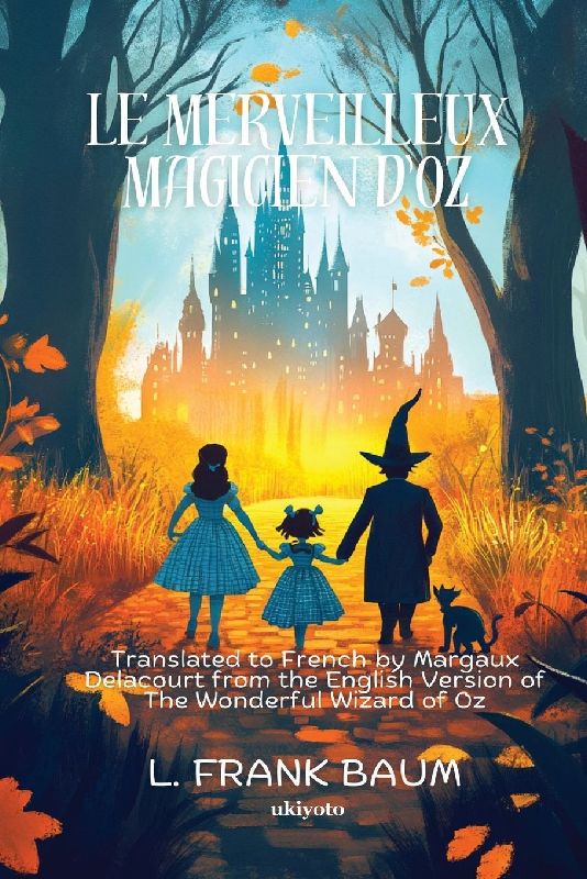 Le merveilleux magicien d'Oz | French Version of The Wonderful Wizard of Oz