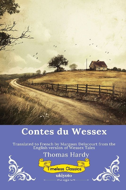 Contes du Wessex | French Version of Wessex Tales