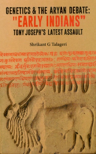 Genetics and the Aryan debate: "Early Indians" Tony Joseph's latest assault, preface by Koenraad Elst