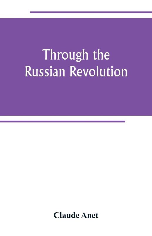 Through the Russian Revolution
