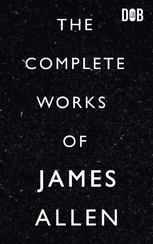 The Complete Works of James Allen