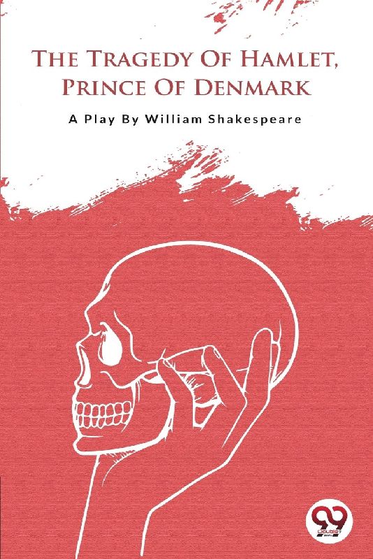The Tragedy Of Hamlet,Prince Of Denmark