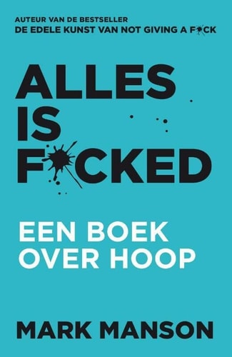 Alles is f*cked: Een boek over hoop