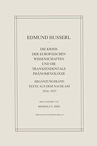 Die Krisis Der Europäischen Wissenschaften Und Die Transzendentale Phänomenologie