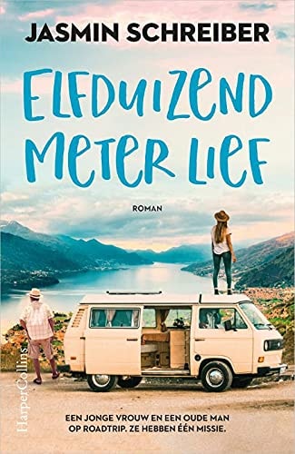 Elfduizend meter lief: Een jonge vrouw en een oude man op roadtrip. Ze hebben één missie.
