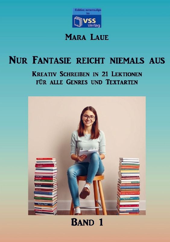 Nur Fantasie reicht niemals aus - Band 1