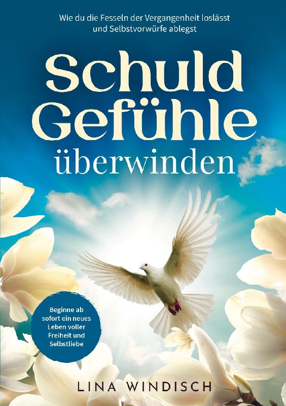 Schuldgefühle überwinden