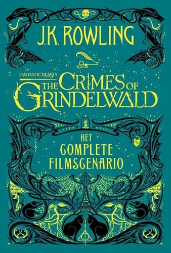 The Crimes of Grindelwald: Het complete filmscenario (Fantastic beasts, 2)