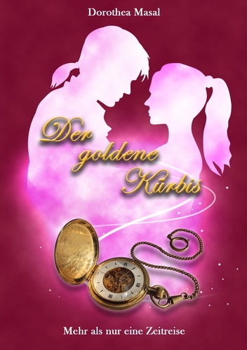 Dorothea Masal: Der goldene Kürbis