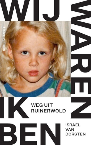 Wij waren ik ben weg uit Ruinerwold